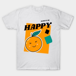 BE HAPPY T-Shirt